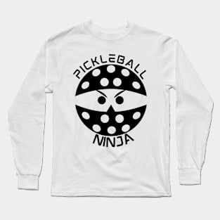 Pickleball Ninja Long Sleeve T-Shirt